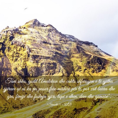 Picture 03 - 1 Samuelit 15:3 ALB - Tani shko, godit Amalekun dhe cakto shfarosjen e - Bible Verse Picture