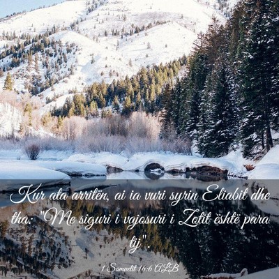 Picture 03 - 1 Samuelit 16:6 ALB - Kur ata arritën, ai ia vuri syrin Eliabit dhe - Bible Verse Picture