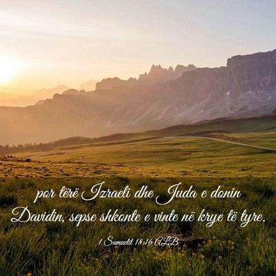 Picture 03 - 1 Samuelit 18:16 ALB - por tërë Izraeli dhe Juda e donin Davidin, - Bible Verse Picture