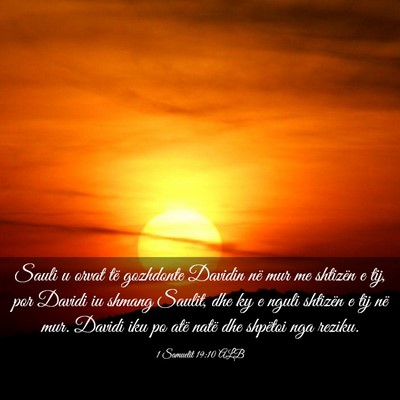Picture 03 - 1 Samuelit 19:10 ALB - Sauli u orvat të gozhdonte Davidin në mur me - Bible Verse Picture