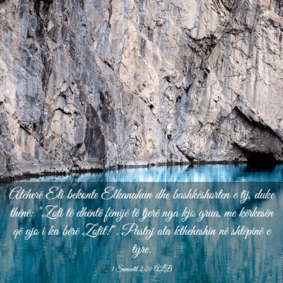 Picture 03 - 1 Samuelit 2:20 ALB - Atëherë Eli bekonte Elkanahun dhe - Bible Verse Picture
