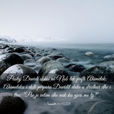 Picture 03 - 1 Samuelit 21:1 ALB - Pastaj Davidi shkoi në Nob tek prifti Ahimelek; - Bible Verse Picture