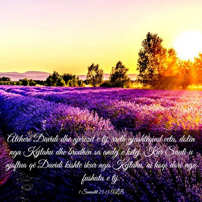 Picture 03 - 1 Samuelit 23:13 ALB - Atëherë Davidi dhe njerëzit e tij, rreth - Bible Verse Picture