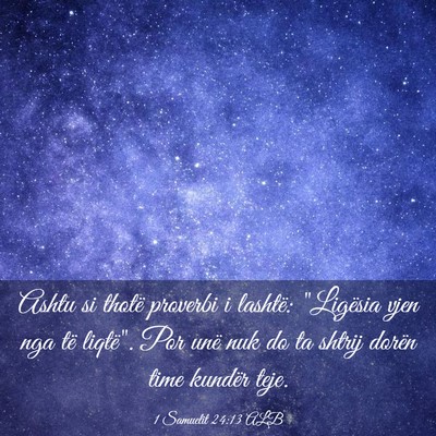 Picture 03 - 1 Samuelit 24:13 ALB - Ashtu si thotë proverbi i lashtë: 