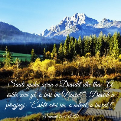 Picture 03 - 1 Samuelit 26:17 ALB - Sauli njohu zërin e Davidit dhe tha: 