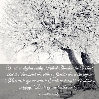 Picture 03 - 1 Samuelit 26:6 ALB - Davidi iu drejtua pastaj Hiteut Alimelek dhe - Bible Verse Picture