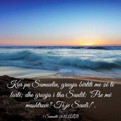 Picture 03 - 1 Samuelit 28:12 ALB - Kur pa Samuelin, gruaja bërtiti me zë të - Bible Verse Picture