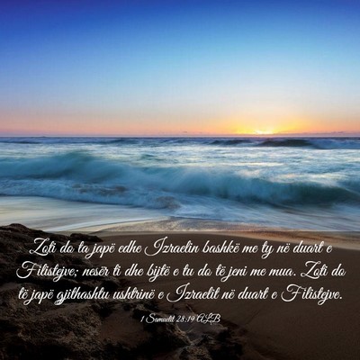 Picture 03 - 1 Samuelit 28:19 ALB - Zoti do ta japë edhe Izraelin bashkë me ty në - Bible Verse Picture