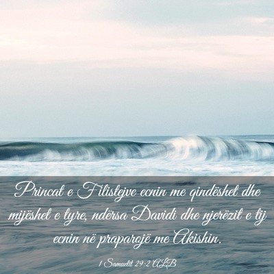Picture 03 - 1 Samuelit 29:2 ALB - Princat e Filistejve ecnin me qindëshet dhe - Bible Verse Picture