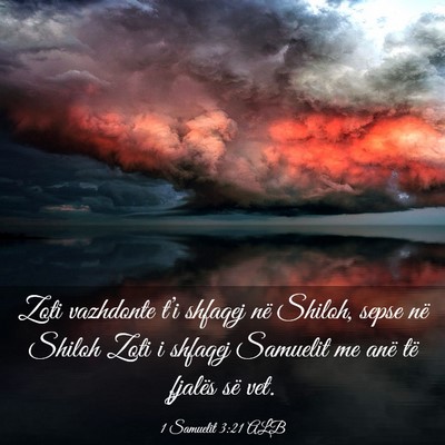 Picture 03 - 1 Samuelit 3:21 ALB - Zoti vazhdonte t’i shfaqej në Shiloh, sepse - Bible Verse Picture