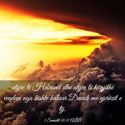 Picture 03 - 1 Samuelit 30:31 ALB - atyre të Hebronit dhe atyre të të gjithë - Bible Verse Picture