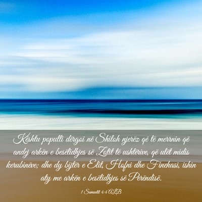 Picture 03 - 1 Samuelit 4:4 ALB - Kështu populli dërgoi në Shiloh njerëz që - Bible Verse Picture