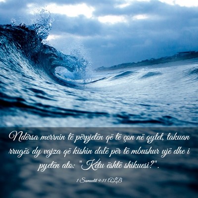 Picture 03 - 1 Samuelit 9:11 ALB - Ndërsa merrnin të përpjetën që të çon në - Bible Verse Picture