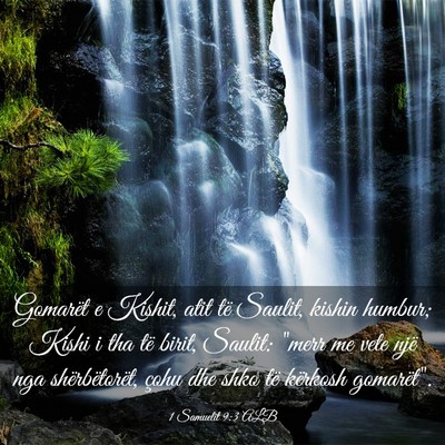 Picture 03 - 1 Samuelit 9:3 ALB - Gomarët e Kishit, atit të Saulit, kishin - Bible Verse Picture