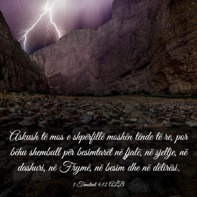 Picture 03 - 1 Timoteut 4:12 ALB - Askush të mos e shpërfillë moshën tënde të - Bible Verse Picture