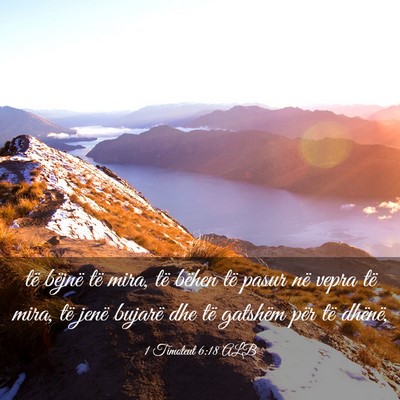 Picture 03 - 1 Timoteut 6:18 ALB - të bëjnë të mira, të bëhen të pasur në - Bible Verse Picture
