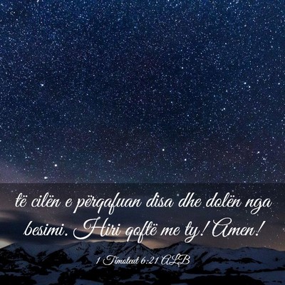 Picture 03 - 1 Timoteut 6:21 ALB - të cilën e përqafuan disa dhe dolën nga - Bible Verse Picture