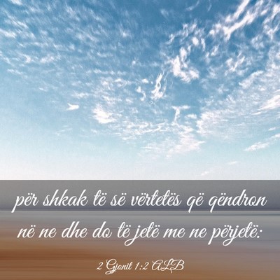 Picture 03 - 2 Gjonit 1:2 ALB - për shkak të së vërtetës që qëndron në ne - Bible Verse Picture