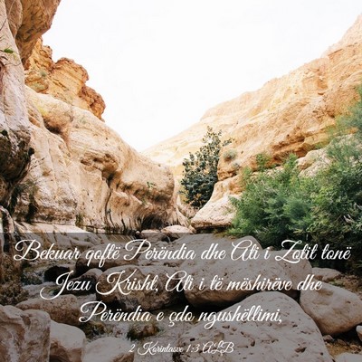 Picture 03 - 2 Korintasve 1:3 ALB - Bekuar qoftë Perëndia dhe Ati i Zotit tonë - Bible Verse Picture