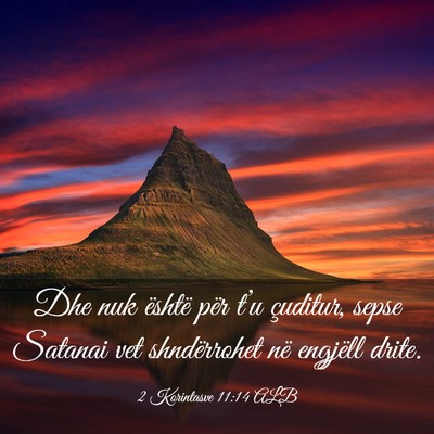Picture 03 - 2 Korintasve 11:14 ALB - Dhe nuk është për t’u çuditur, sepse - Bible Verse Picture