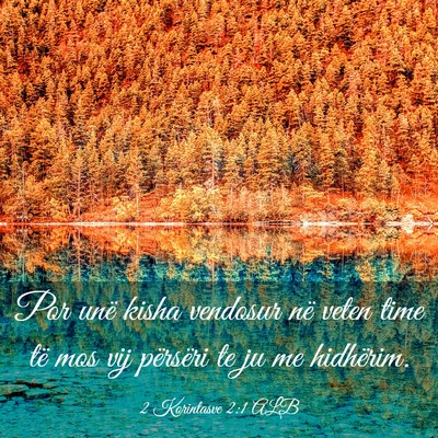 Picture 03 - 2 Korintasve 2:1 ALB - Por unë kisha vendosur në veten time të mos - Bible Verse Picture