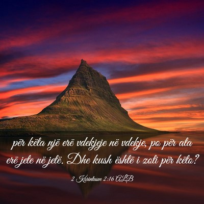 Picture 03 - 2 Korintasve 2:16 ALB - për këta një erë vdekjeje në vdekje, po për - Bible Verse Picture