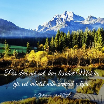 Picture 03 - 2 Korintasve 3:15 ALB - Por deri më sot, kur lexohet Moisiu, një vel - Bible Verse Picture