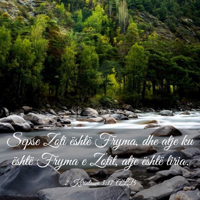 Picture 03 - 2 Korintasve 3:17 ALB - Sepse Zoti është Fryma, dhe atje ku është - Bible Verse Picture
