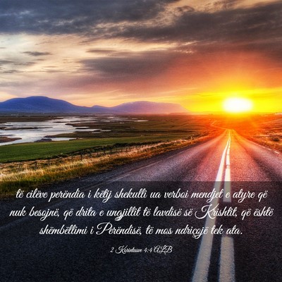 Picture 03 - 2 Korintasve 4:4 ALB - të cilëve perëndia i këtij shekulli ua verboi - Bible Verse Picture
