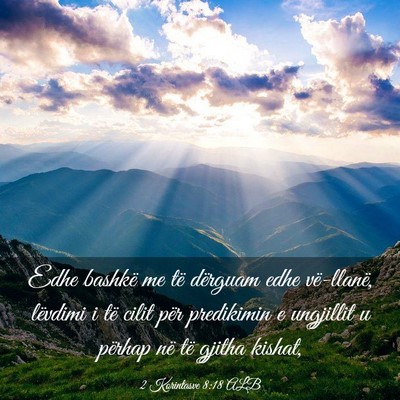 Picture 03 - 2 Korintasve 8:18 ALB - Edhe bashkë me të dërguam edhe vë-llanë, - Bible Verse Picture
