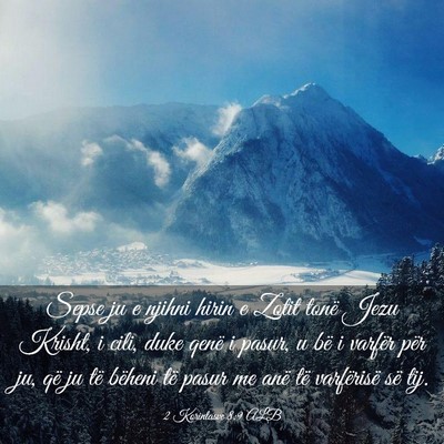 Picture 03 - 2 Korintasve 8:9 ALB - Sepse ju e njihni hirin e Zotit tonë Jezu - Bible Verse Picture