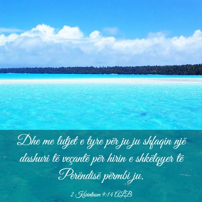 Picture 03 - 2 Korintasve 9:14 ALB - Dhe me lutjet e tyre për ju ju shfaqin një - Bible Verse Picture