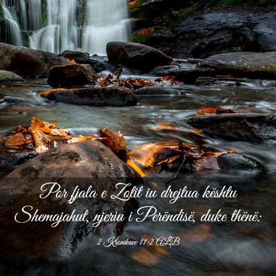 Picture 03 - 2 Kronikave 11:2 ALB - Por fjala e Zotit iu drejtua kështu Shemajahut, - Bible Verse Picture