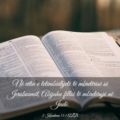 Picture 03 - 2 Kronikave 13:1 ALB - Në vitin e tetëmbëdhjetë të mbretërisë së - Bible Verse Picture