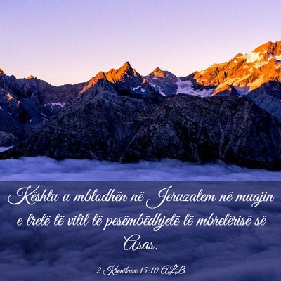 Picture 03 - 2 Kronikave 15:10 ALB - Kështu u mblodhën në Jeruzalem në muajin e - Bible Verse Picture
