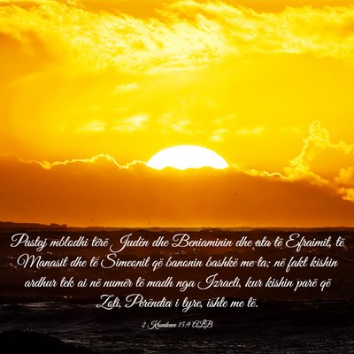 Picture 03 - 2 Kronikave 15:9 ALB - Pastaj mblodhi tërë Judën dhe Beniaminin dhe - Bible Verse Picture