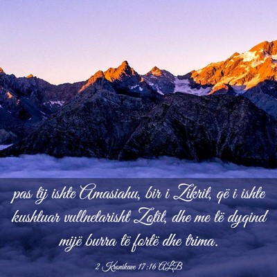 Picture 03 - 2 Kronikave 17:16 ALB - pas tij ishte Amasiahu, bir i Zikrit, që i ishte - Bible Verse Picture