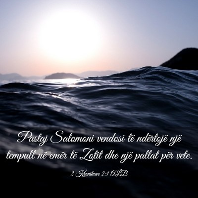 Picture 03 - 2 Kronikave 2:1 ALB - Pastaj Salomoni vendosi të ndërtojë një - Bible Verse Picture