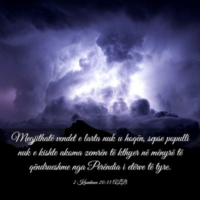 Picture 03 - 2 Kronikave 20:33 ALB - Megjithatë vendet e larta nuk u hoqën, sepse - Bible Verse Picture
