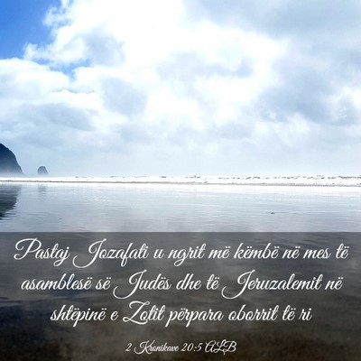 Picture 03 - 2 Kronikave 20:5 ALB - Pastaj Jozafati u ngrit më këmbë në mes të - Bible Verse Picture