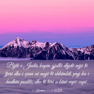 Picture 03 - 2 Kronikave 25:12 ALB - Bijtë e Judës kapën gjallë dhjetë mijë të - Bible Verse Picture