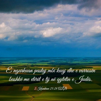 Picture 03 - 2 Kronikave 25:28 ALB - E ngarkuan pastaj mbi kuaj dhe e varrosën - Bible Verse Picture