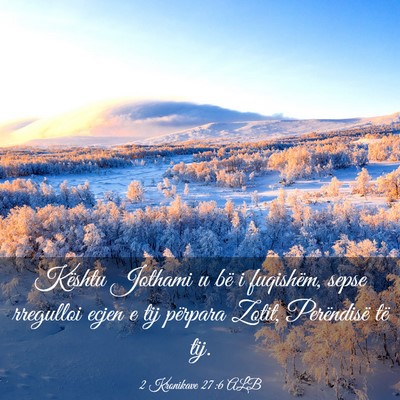 Picture 03 - 2 Kronikave 27:6 ALB - Kështu Jothami u bë i fuqishëm, sepse - Bible Verse Picture