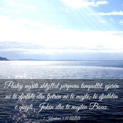 Picture 03 - 2 Kronikave 3:17 ALB - Pastaj ngriti shtyllat përpara tempullit, - Bible Verse Picture