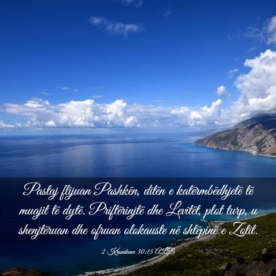 Picture 03 - 2 Kronikave 30:15 ALB - Pastaj flijuan Pashkën, ditën e - Bible Verse Picture