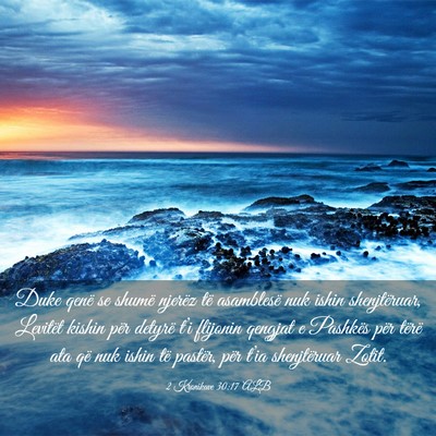 Picture 03 - 2 Kronikave 30:17 ALB - Duke qenë se shumë njerëz të asamblesë nuk - Bible Verse Picture