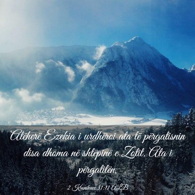 Picture 03 - 2 Kronikave 31:11 ALB - Atëherë Ezekia i urdhëroi ata të përgatisnin - Bible Verse Picture