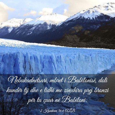 Picture 03 - 2 Kronikave 36:6 ALB - Nebukadnetsari, mbret i Babilonisë, doli kundër - Bible Verse Picture