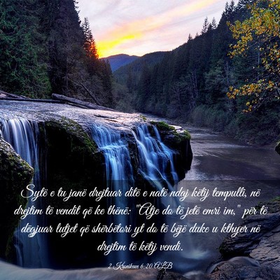 Picture 03 - 2 Kronikave 6:20 ALB - Sytë e tu janë drejtuar ditë e natë ndaj - Bible Verse Picture