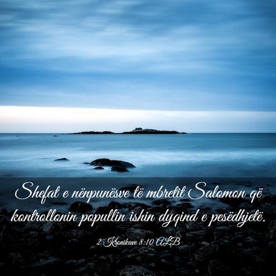 Picture 03 - 2 Kronikave 8:10 ALB - Shefat e nënpunësve të mbretit Salomon që - Bible Verse Picture